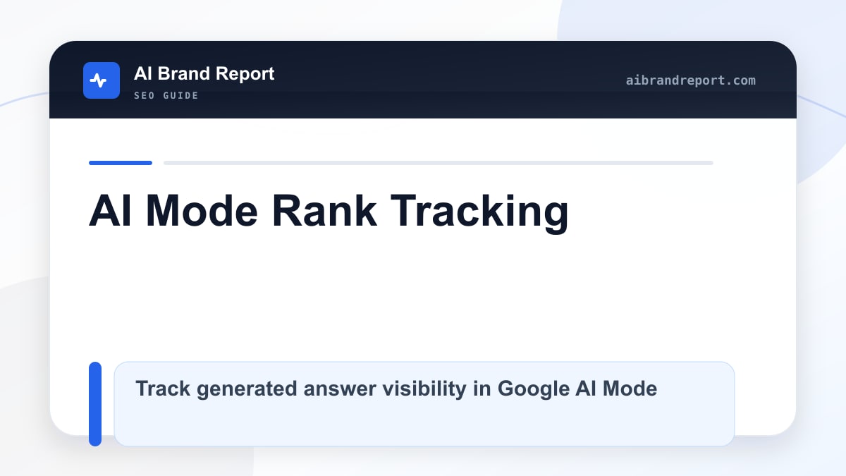 AI Mode Rank Tracking Tools: How to Measure Visibility in Google AI Mode
