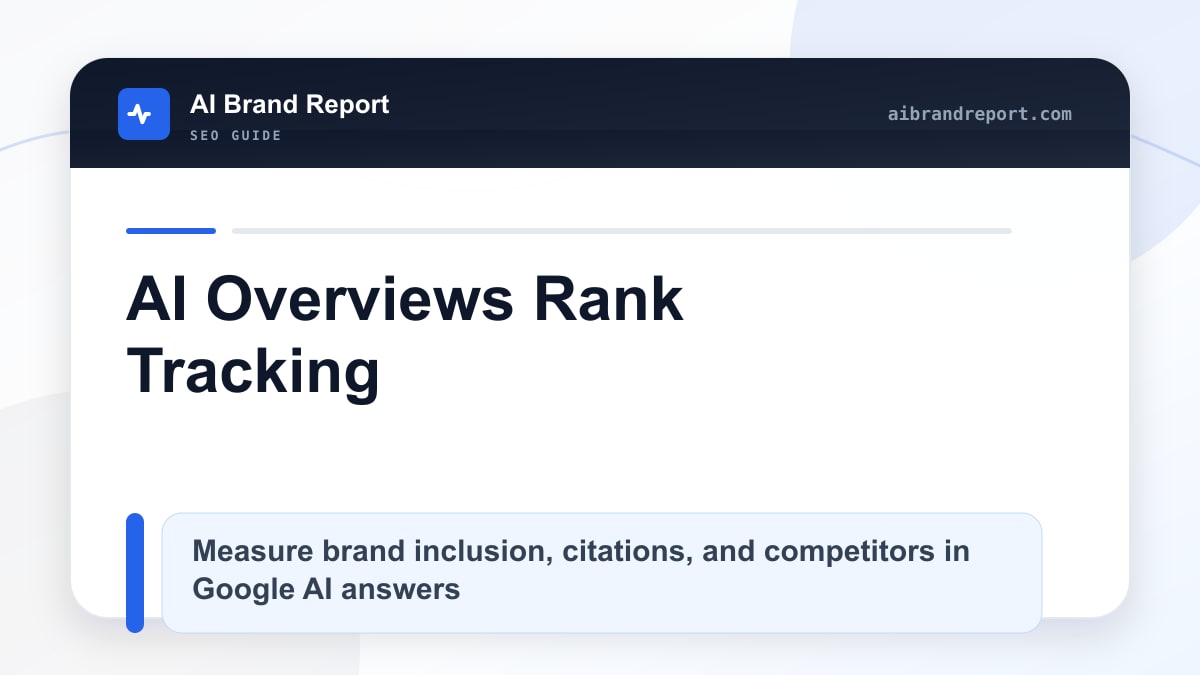 AI Overviews Rank Tracking Tools: How to Track Google AI Visibility