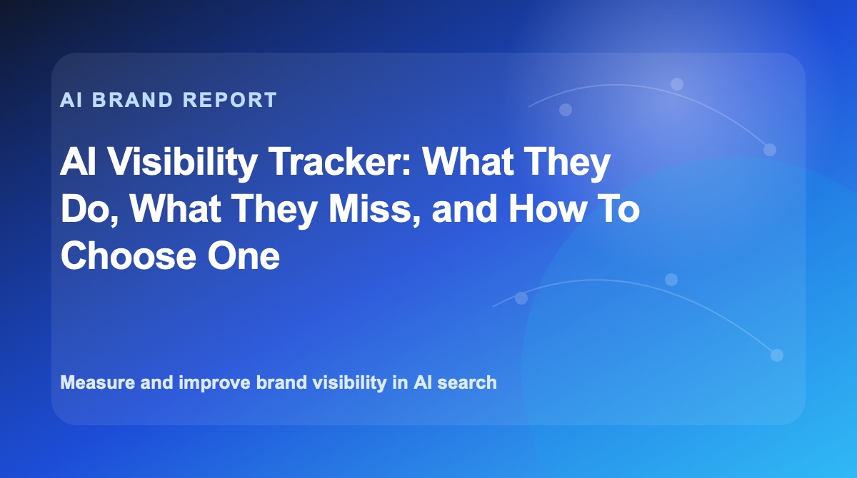 AI Visibility Tracker and AI Visibility Tracking: How to Measure Brand Presence in AI Search