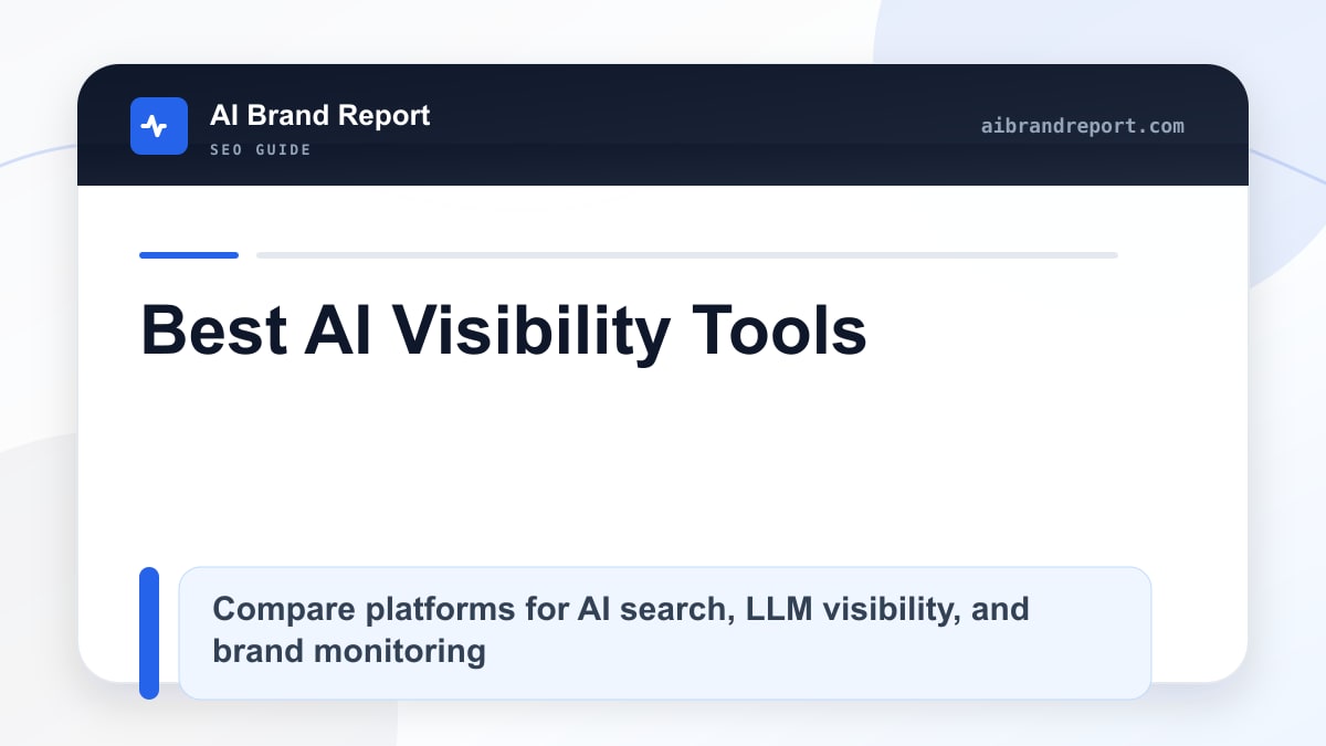 Best AI Visibility Tools: How to Choose a Platform in 2026