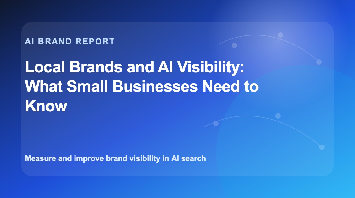 Local Brands and AI Visibility: What Small Businesses Need to Know