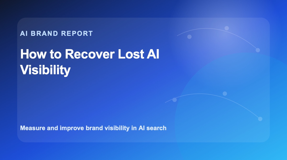 How to Recover Lost AI Visibility